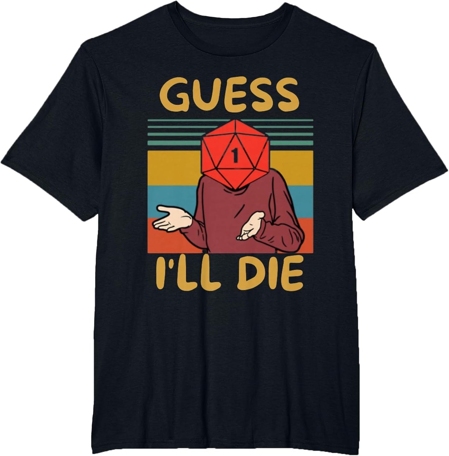 Guess I'll Die Vintage Funny Fantasy Sarcastic Retro Quote