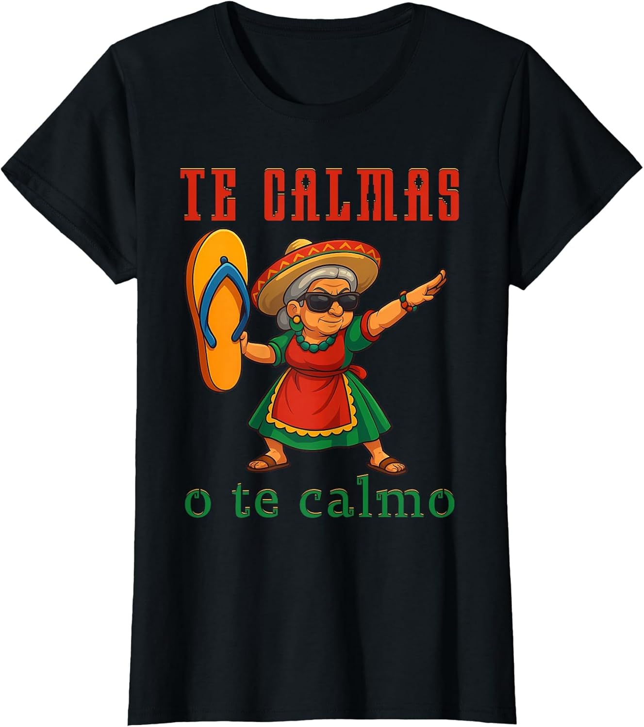 Te Calmas o Te Calmo Funny Mexican Mom Mothers