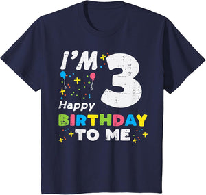Im 3 Happy Birthday to Me 3rd Bday Three Year Girls Boys Kid