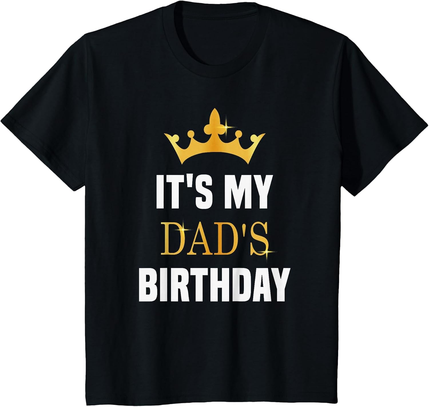 Its My Dad's Birthday Fun Sibling Bday Celebration Party