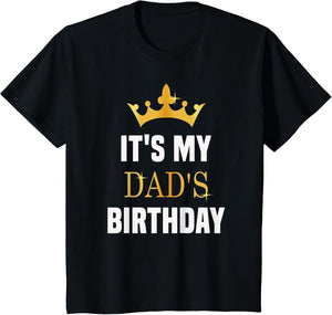 Its My Dad's Birthday Fun Sibling Bday Celebration Party