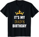 Its My Dad's Birthday Fun Sibling Bday Celebration Party