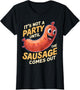 It's Not a Party Until The Sausage Comes Out