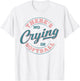 There’s No Crying in Softball Funny Game Day Softball Adult