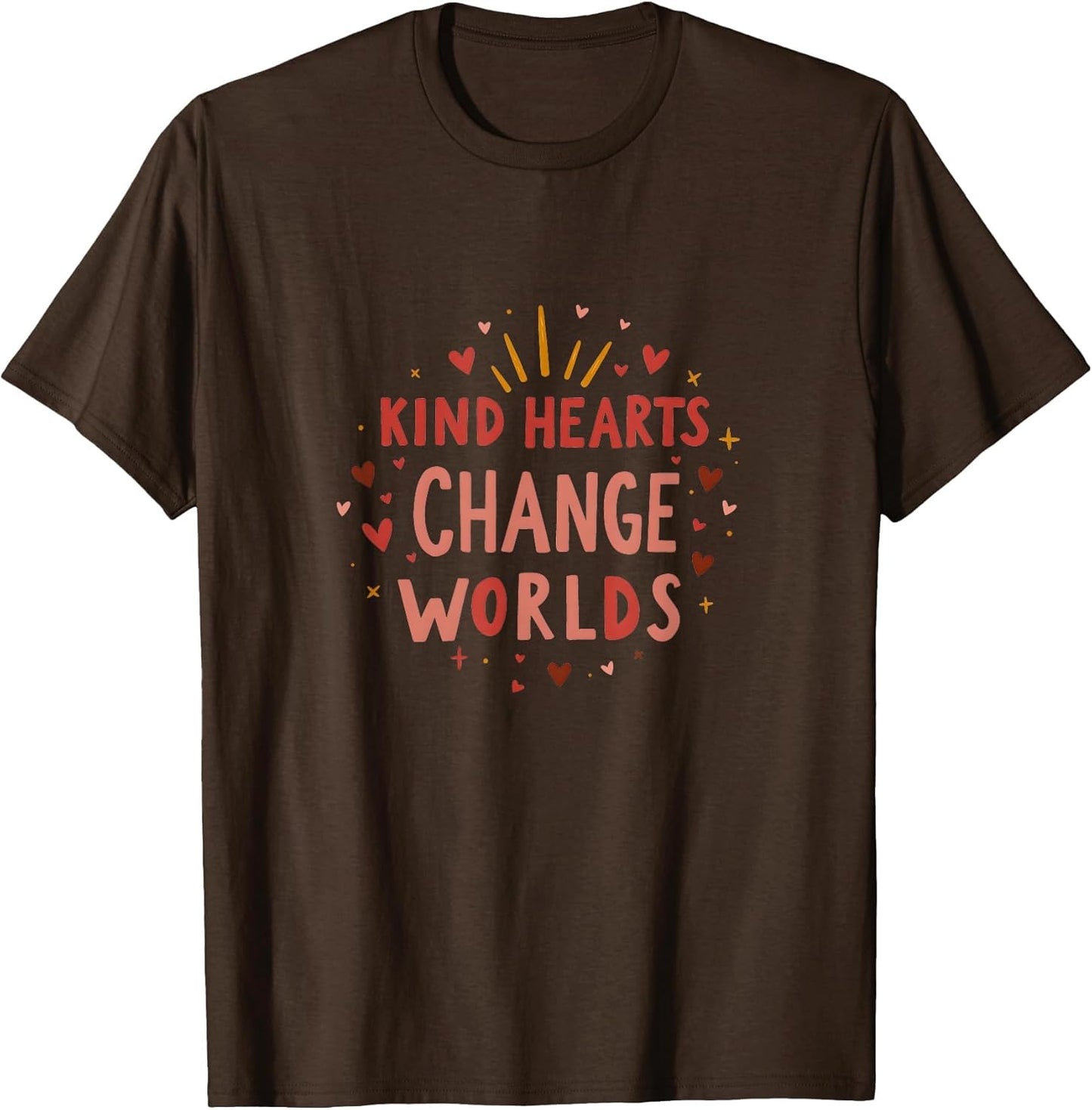 Kind Hearts Change Worlds Positive Message Design