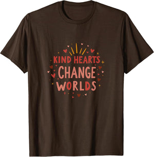Kind Hearts Change Worlds Positive Message Design