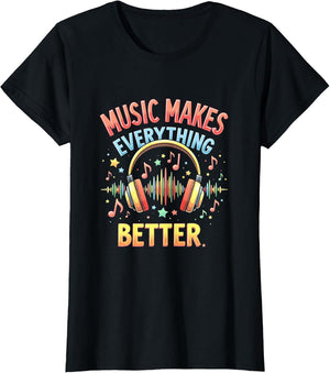 Music Makes Everything Better Graphic Design