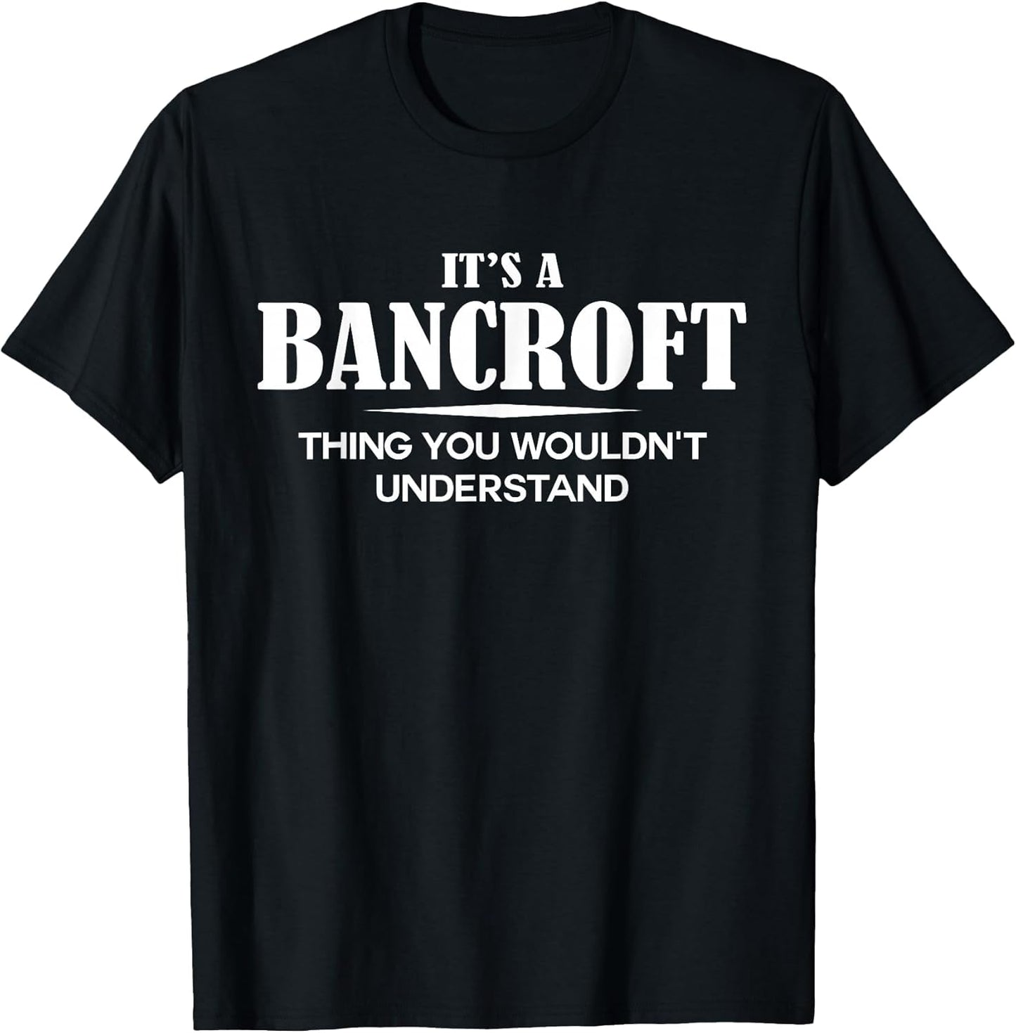 It's A Bancroft Thing You Wouldn't Understand Personalized