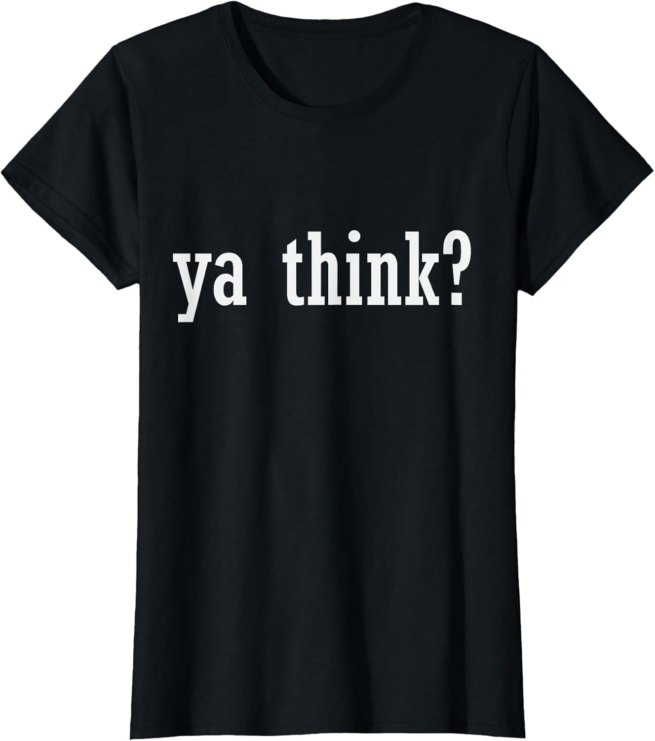 Ya Think? Funny Sayings Humor Quotes Humorous Sarcastic