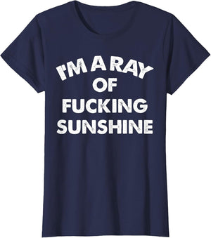 I'm A Ray of Fucking Sunshine