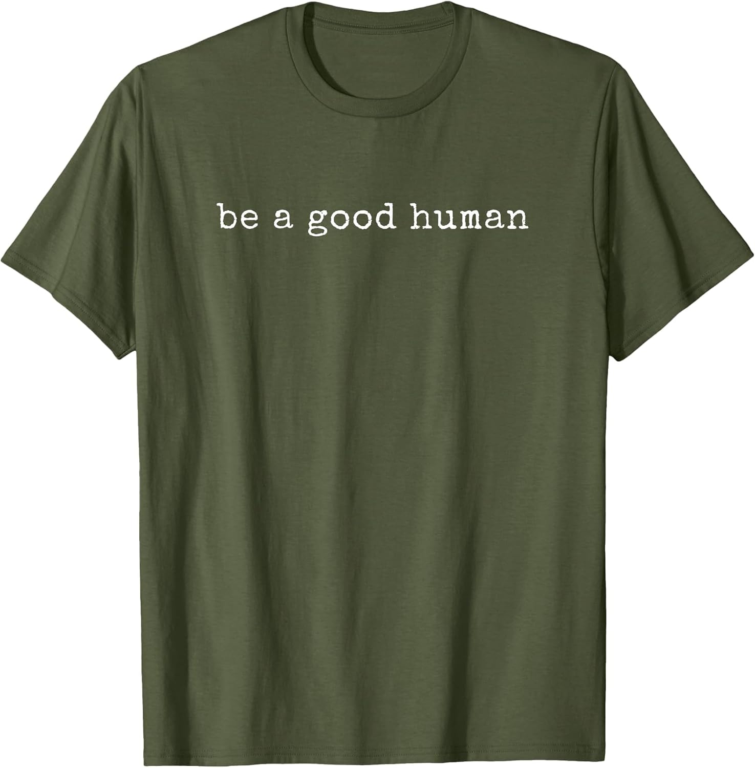 Funny Motivational Be A Good Human