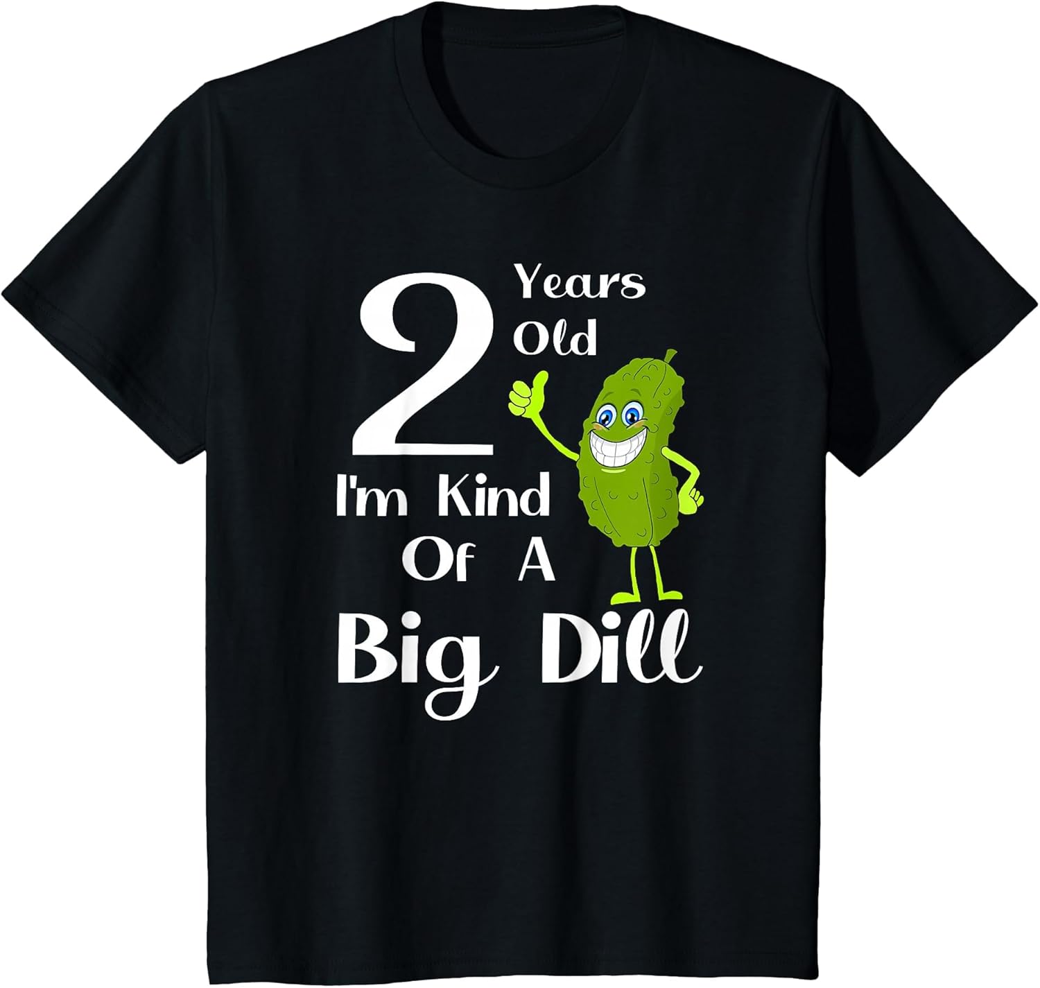 2 Years Old, I'm Kind of a Big Dill
