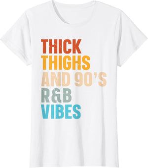 Thick Thighs and 90's R&b Vibes
