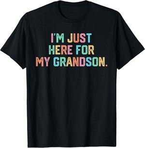 I'm Just Here for My Grandson Funny Grandparent Life