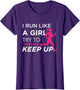 for Female Runners - I Run Like a Girl Try to Keep Up