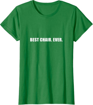 Best Chair Ever Chairperson Chairman Chairwoman