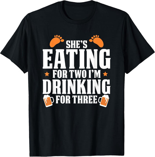 She's Eating for Two I'm Drinking for Three