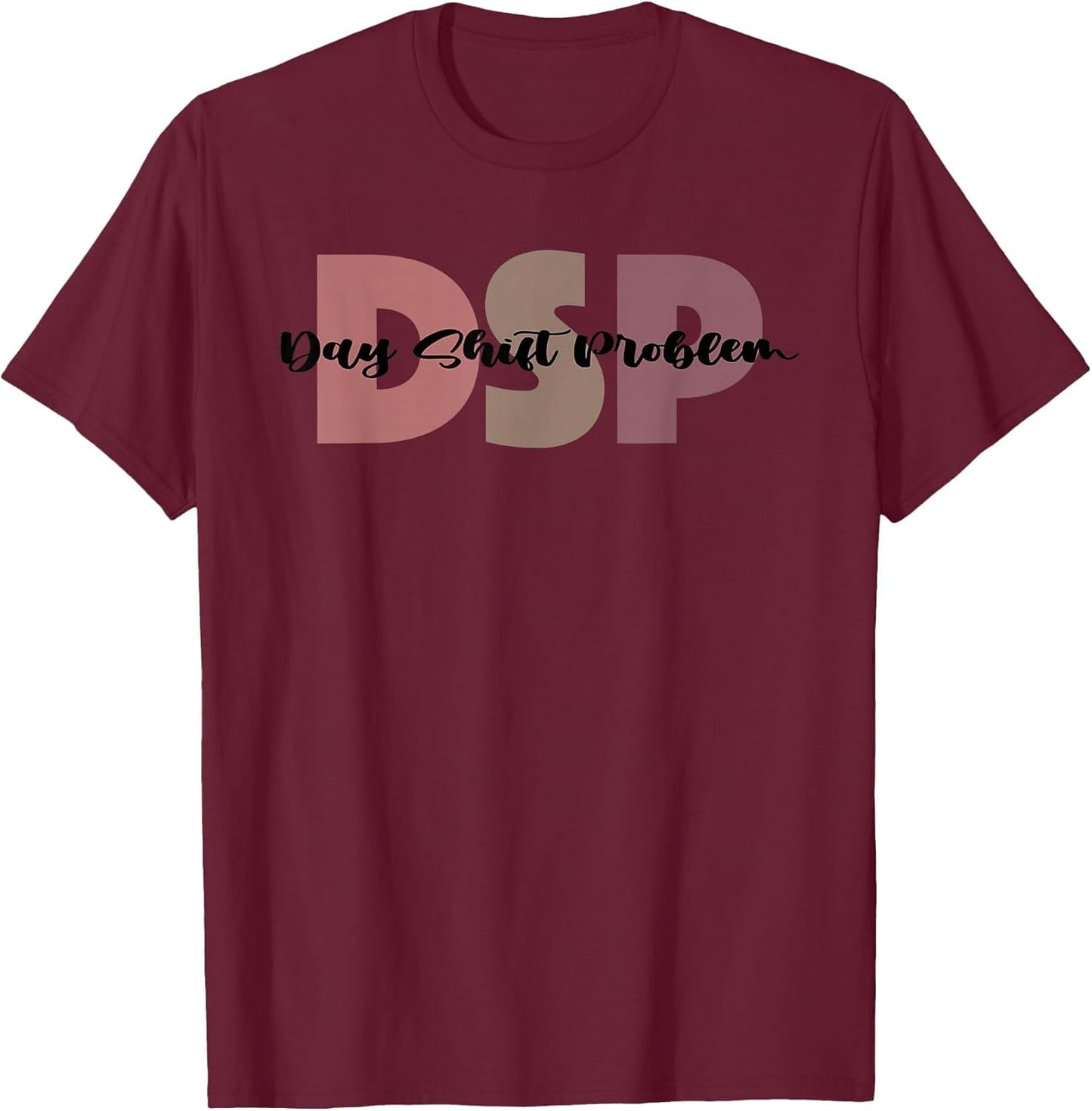 DSP Day Shift Problem Funny Nurse Night Shift Night Shifter