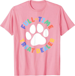 Treat Dealer Funny Dog Mom Full-Time Treat Dealer