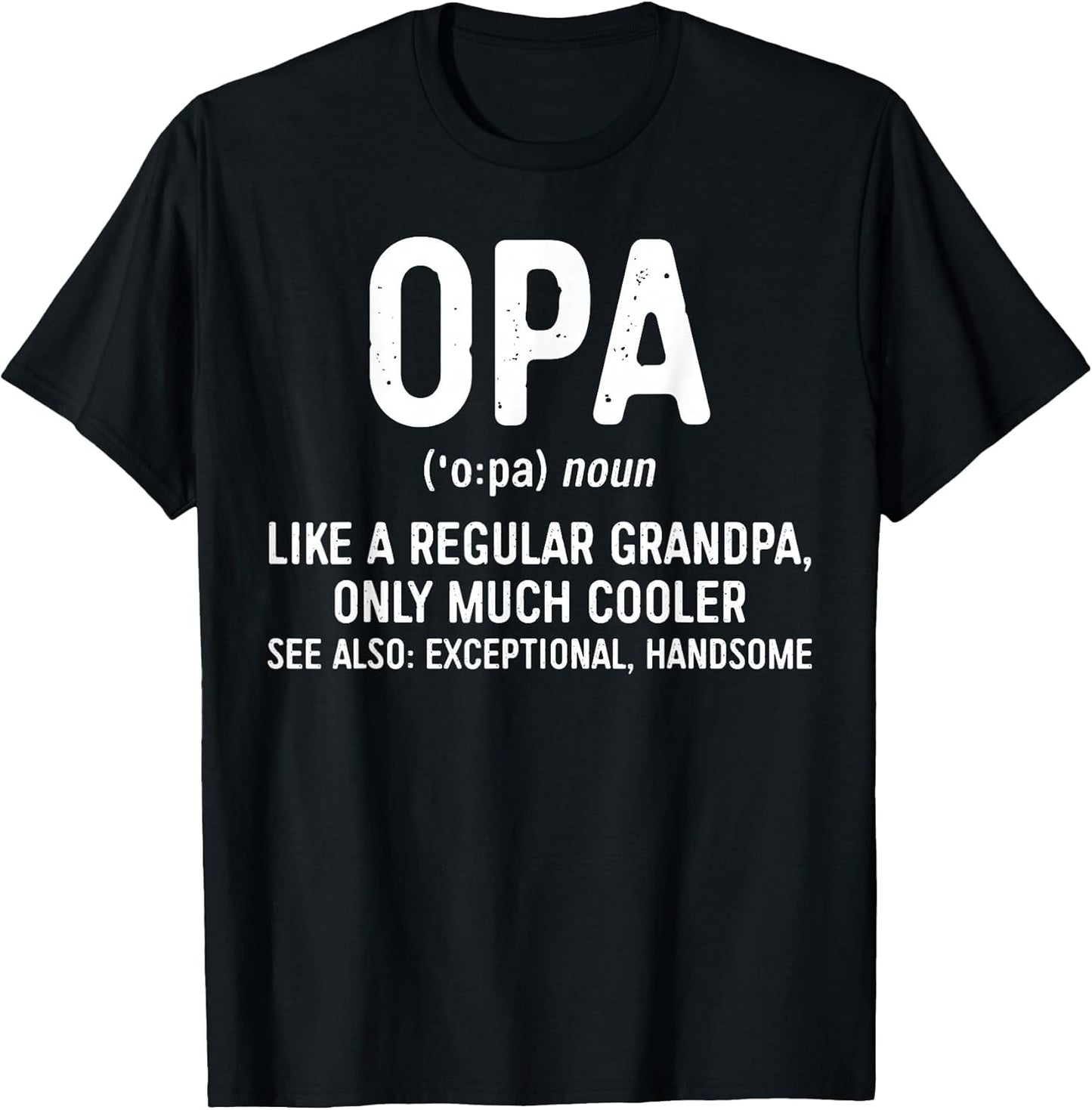 Opa Definition Shirt Like A Regular Grandpa Only Cooler