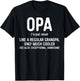 Opa Definition Shirt Like A Regular Grandpa Only Cooler