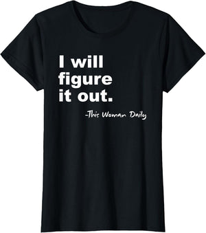 I'll Figure It Out. Apparel