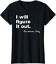 I'll Figure It Out. Apparel