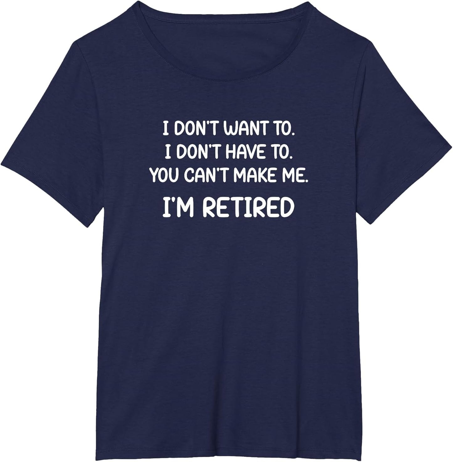 I Don't Want to. I Don't Have to, Funny, Jokes, Sarcastic