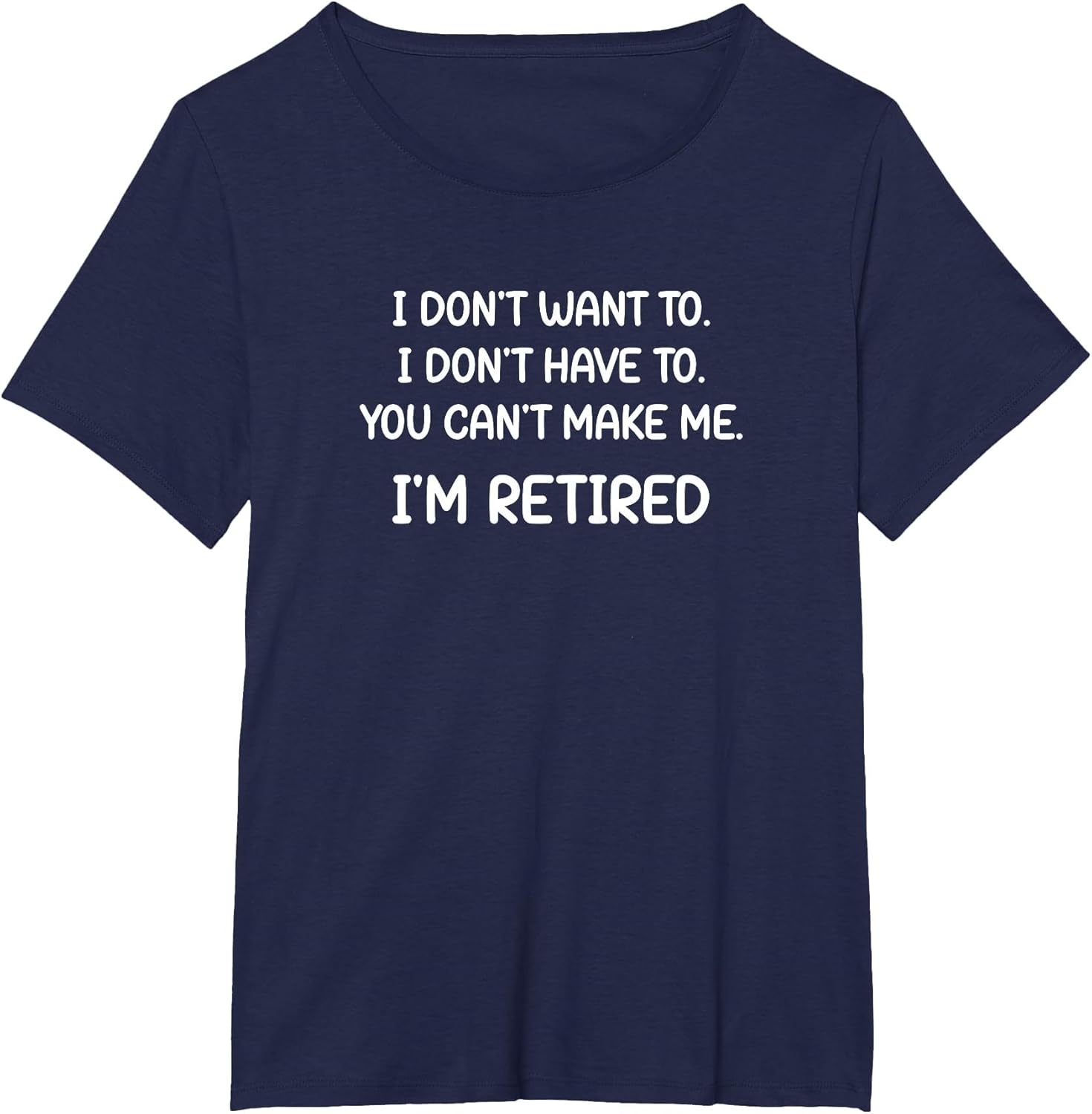 I Don't Want to. I Don't Have to, Funny, Jokes, Sarcastic