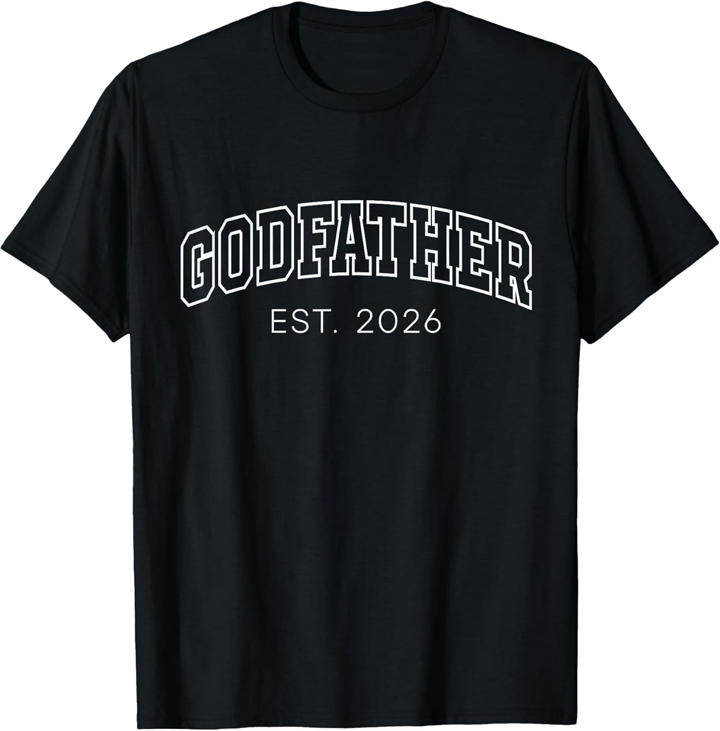 Godfather Est 2026 Lettering New God Dad to Be Father's Day