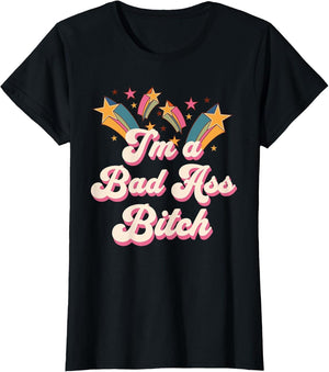 Bad Assed Women I'm a Bad Ass Bitch Retro Stars Badass