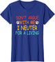Don't Argue with Me I Neuter for A Living Vintage Quote