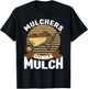 Mulchers Gonna Mulch Gardener Garden Plant Lover