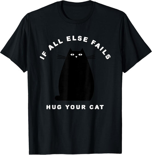 When All Else Fails, Hug Your cat