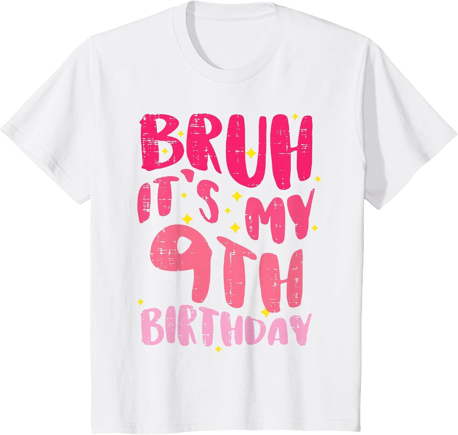 Bruh Its My 9th Birthday Pink 9 Year Old Bday Groovy Girls