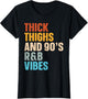 Thick Thighs and 90's R&b Vibes