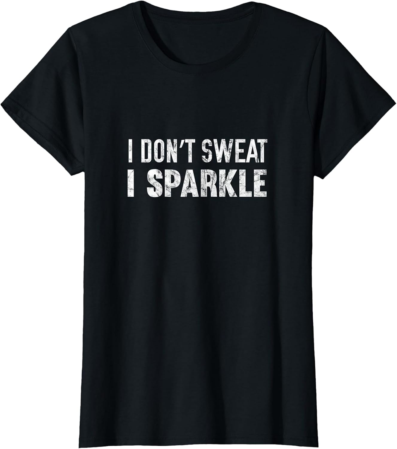 Funny I Don't Sweat I Sparkle Workout