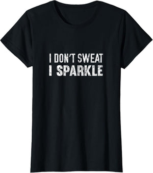 Funny I Don't Sweat I Sparkle Workout