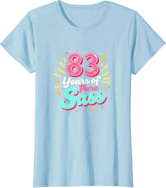 83 Years of Pure Sass Birthday Gift Sassy Elders
