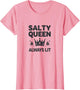 Salty Queen Always Lit Bold Statement Design