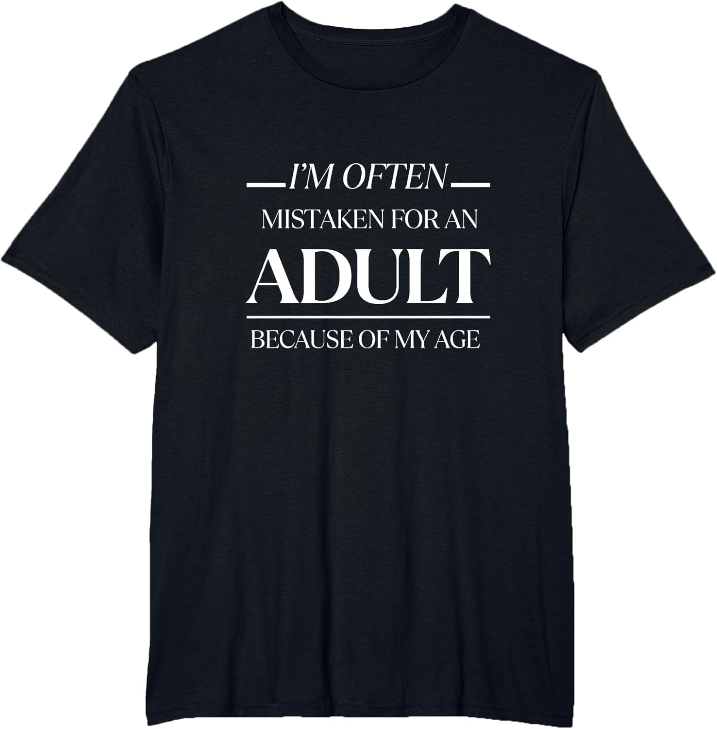 I am Often Mistaken for an Adult Because of My Age Funny Men