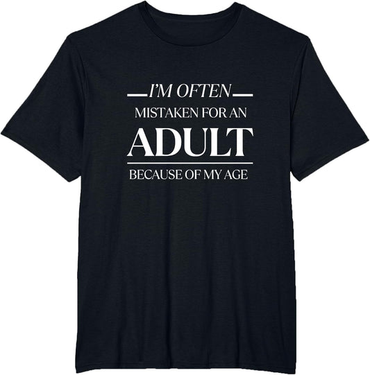 I am Often Mistaken for an Adult Because of My Age Funny Men