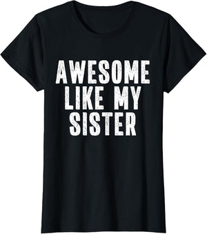 Awesome Like My Sister Quote Funny Sibling Family