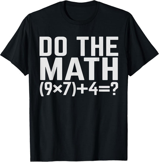 Do The Math 67 Meme Solve The Problem Math Teacher 6 7 Slang