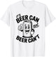 It's Beer Can Not Beer Can't Shirt Funny Drinking