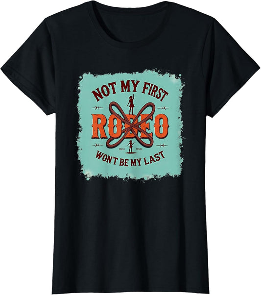 Not My First Rodeo Western Cowgirl Saying