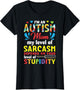 I'm an Autism Mom My Level Sarcasm Depends On Your Stupidity