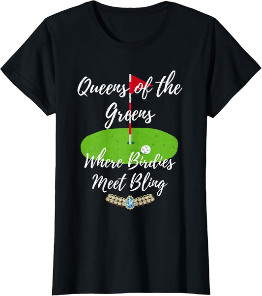 Great Women's Golf Graphics Queens of Greens Birdies Bling
