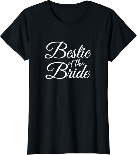 Bestie Best Friend of The Bride Women's