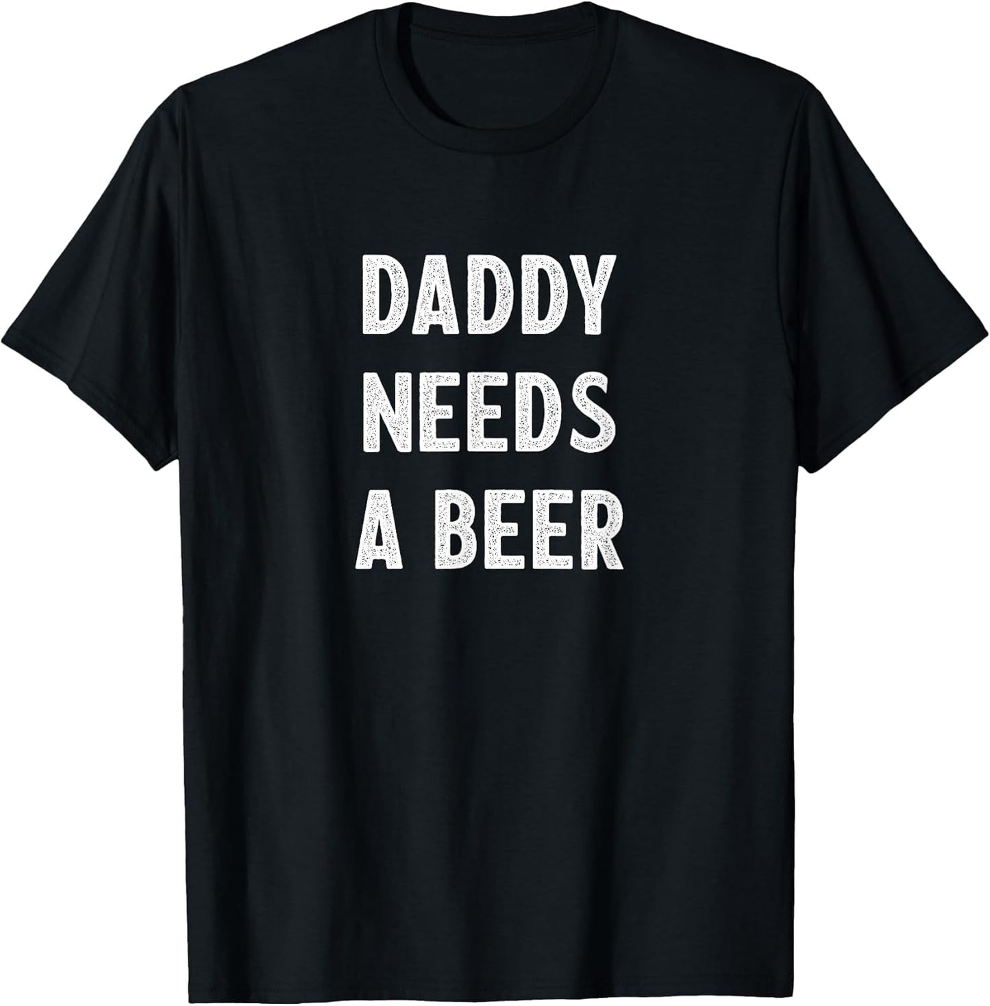 Daddy Needs A Beer - Vintage Style